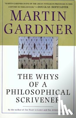 Gardner, Martin, Gardner - The Whys of a Philosophical Scrivener