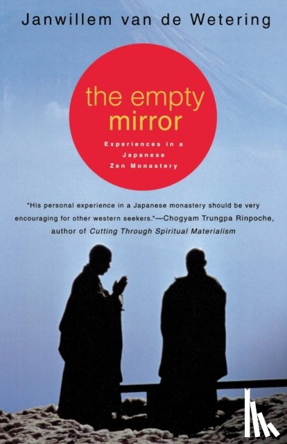Wetering, Janwillem van de - The Empty Mirror: Experiences in a Japanese Zen Monastery