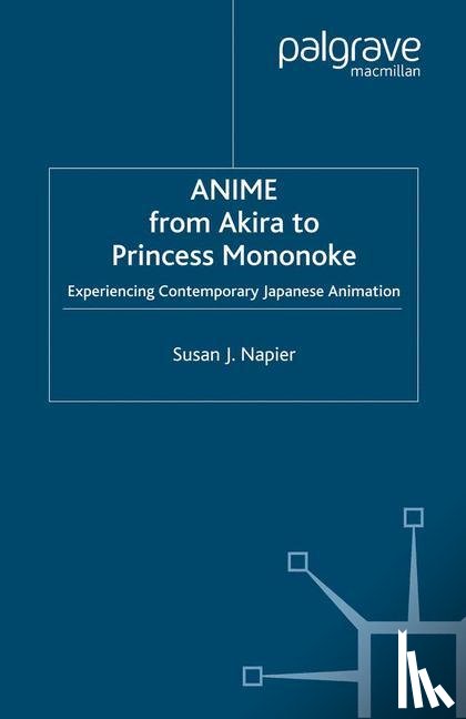 Napier, S. - Anime from Akira to Princess Mononoke