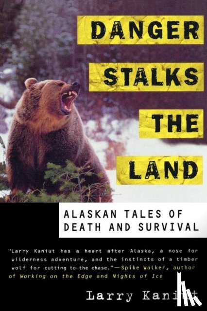 Kaniut, Larry - Danger Stalks the Land