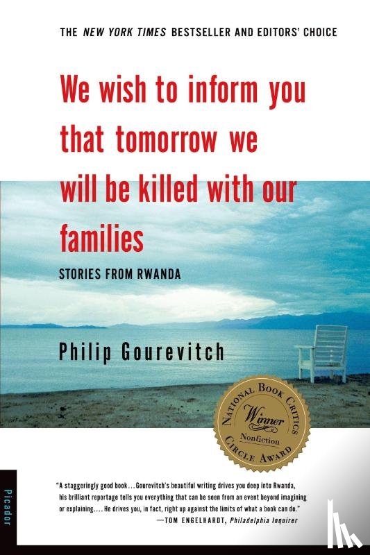 Gourevitch, Philip - We Wish to Inform You That Tomorrow We Will Be Killed with Our Families