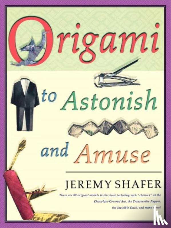 Shafer, Jeremy - Origami to Astonish and Amuse