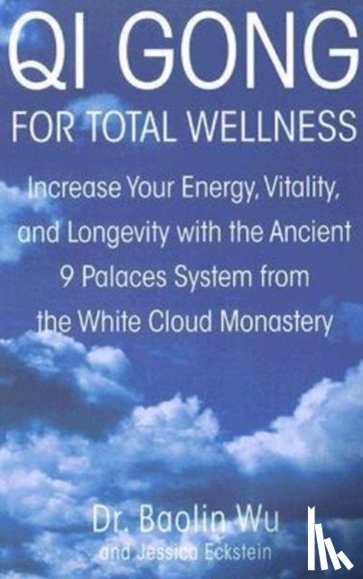 Wu, Dr. Baolin, Eckstein, Jessica - QI Gong for Total Wellness