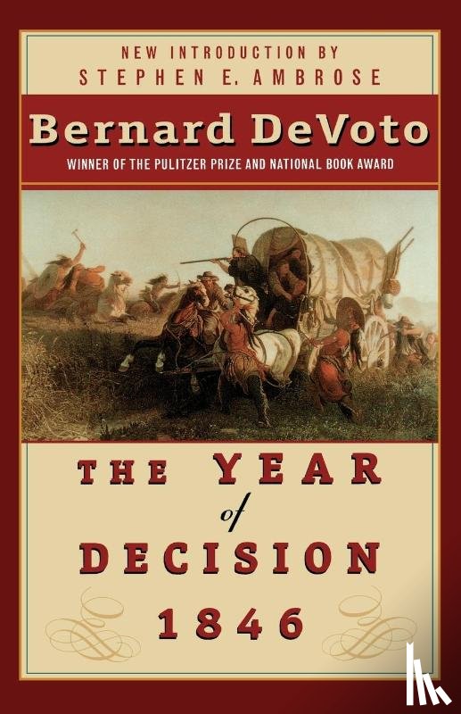 Devoto, Bernard Augustine - The Year of Decision 1846