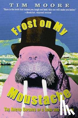 Moore, Tim - Frost on My Moustache