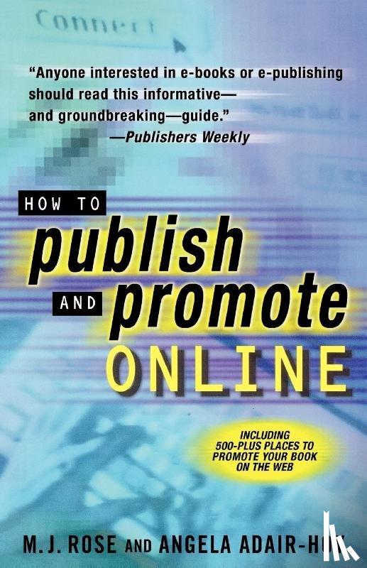 Rose, M. J., Adair-Hoy, Angela - How to Publish and Promote Online