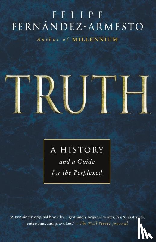 Armesto, Felipe Fernandez, Fernandez-Armesto, Felipe - Truth