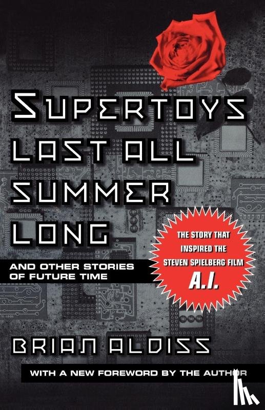 Aldiss, Brian W. - Supertoys Last All Summer Long