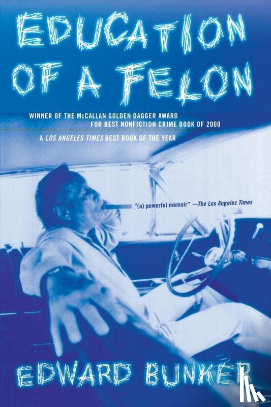 Bunker, Edward - Education of a Felon