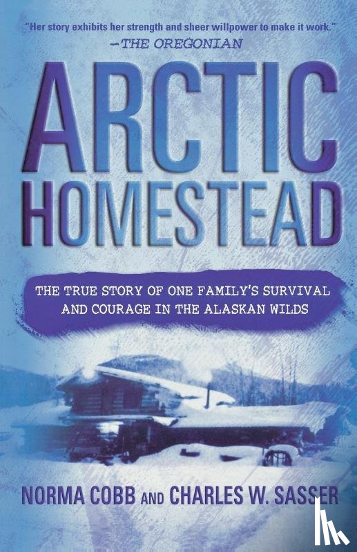 Cobb, Norma, Sasser, Charles W. - Arctic Homestead