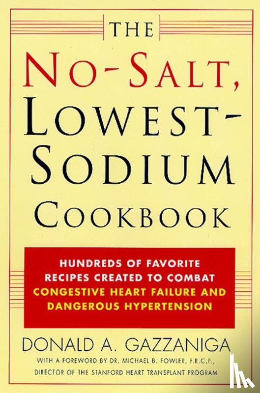 Gazzaniga, Donald A. - The No-Salt, Lowest-Sodium Cookbook