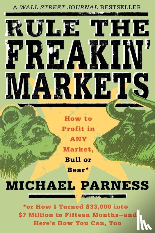 Parness, Michael, Peterson, Kirstin - Rule the Freakin' Markets