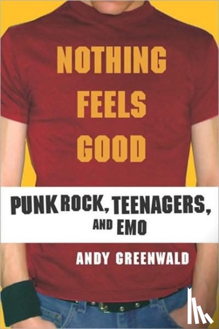 Greenwald, Andy - Nothing Feels Good