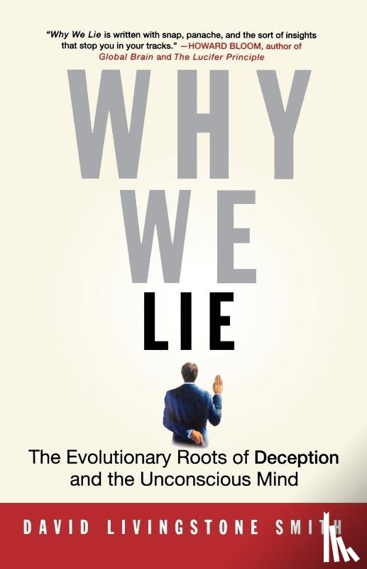 David Livingstone Smith - Why We Lie