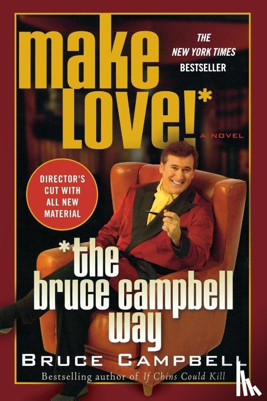 BRUCE CAMPBELL - MAKE LOVE THE BRUCE CAMPBELL WAY