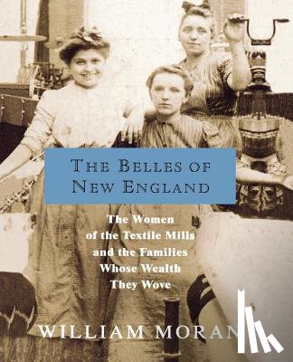 Moran, William - The Belles of New England