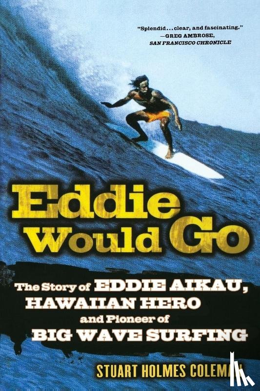 Coleman, Stuart Holmes - Eddie Would Go
