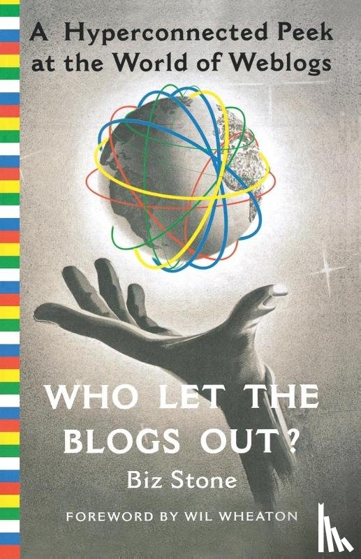 Stone, Biz - Who Let the Blogs Out?