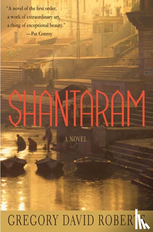 Gregory David Roberts - Shantaram