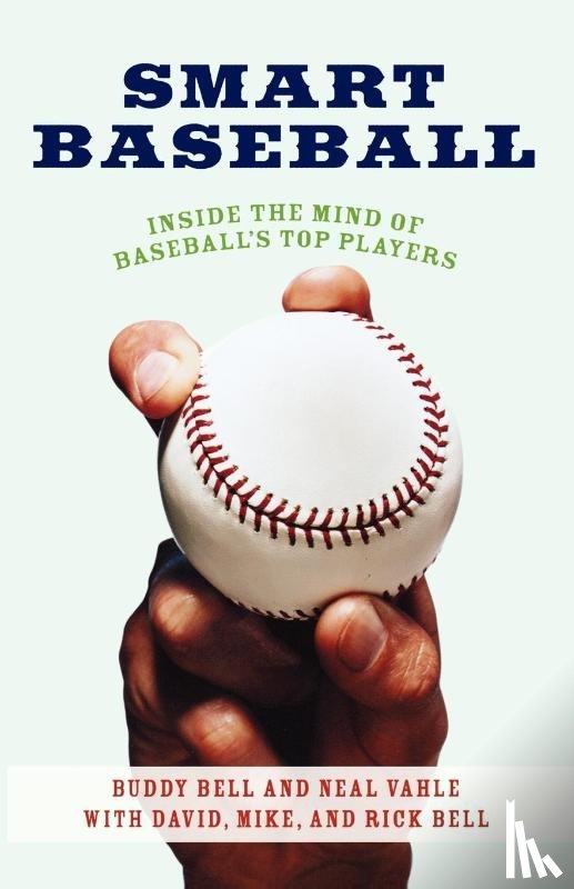 Bell, Buddy, Vahle, Neal - Smart Baseball