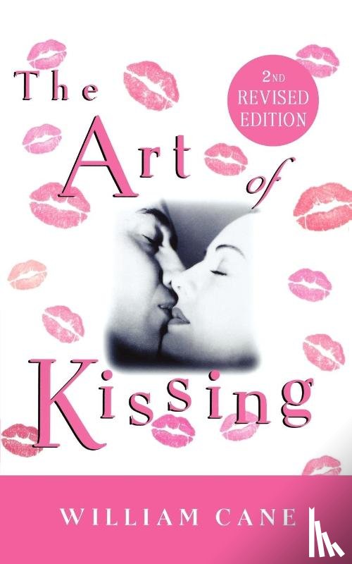 Cane, William - The Art of Kissing, 2nd Revised Edition