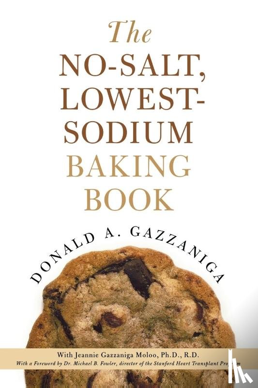 Gazzaniga, Donald - The No-Salt, Lowest-Sodium Baking Book