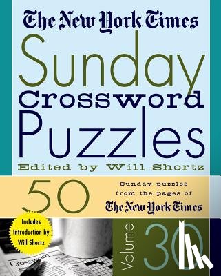 Shortz, Will - The New York Times Sunday Crossword Puzzles Volume 30