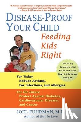 Fuhrman, Joel - Disease-proof Your Child