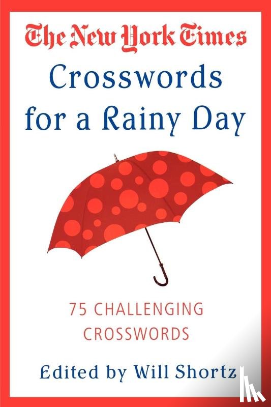 Shortz, Will - The New York Times Crosswords for a Rainy Day