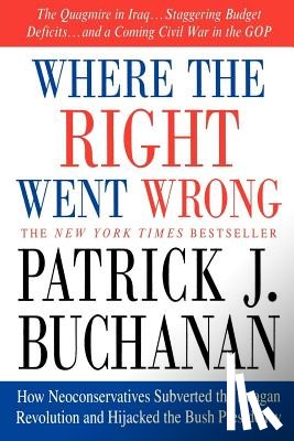 Buchanan, Patrick J - Where the Right Went Wrong