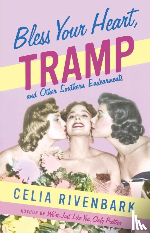 Rivenbark, Celia - Bless Your Heart, Tramp