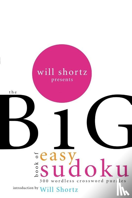 WILL SHORTZ - WILL SHORTZ BIG EASY SUDOKU