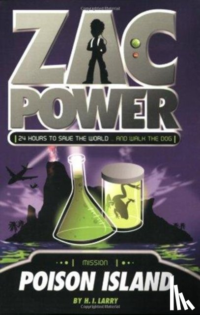 Larry, H. I. - Zac Power #1: Poison Island