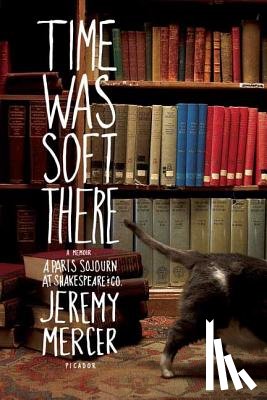 Mercer, Jeremy - Time Was Soft There