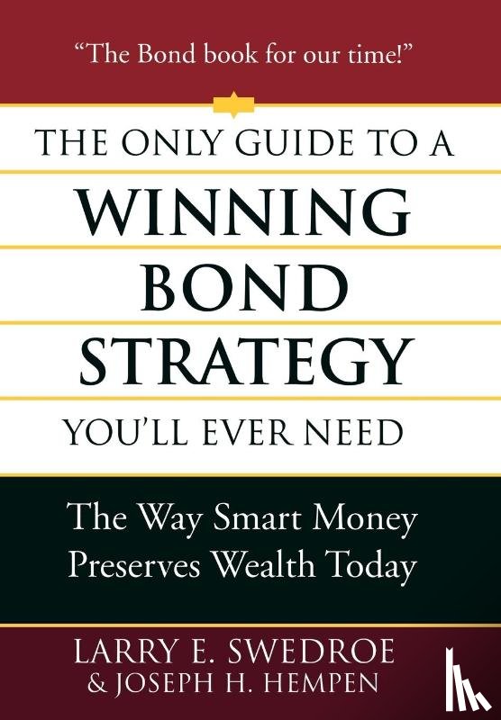 Swedroe - Swedroe: Only Guide to a Winning Bond Strategy You'll Ever N