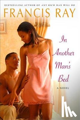 Ray, Francis - In Another Man's Bed