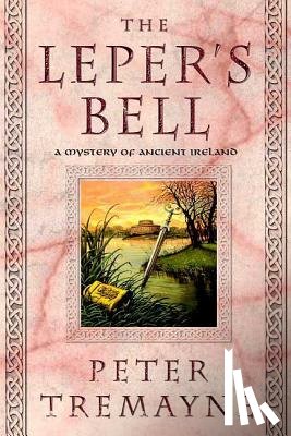 Tremayne, Peter - The Leper's Bell