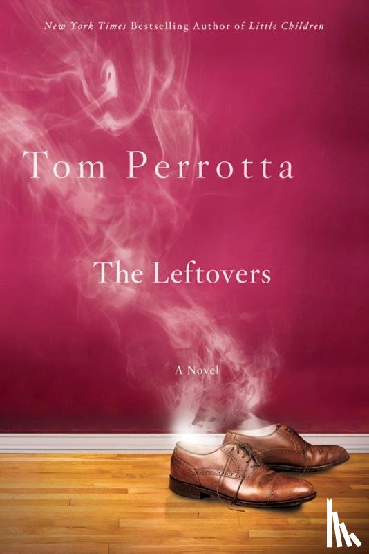 Perrotta, Tom - The Leftovers
