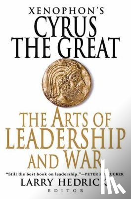 Larry Hedrick - Xenophon's Cyrus the Great