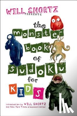 Shortz, Will - Will Shortz Presents the Monster Book of Sudoku for Kids