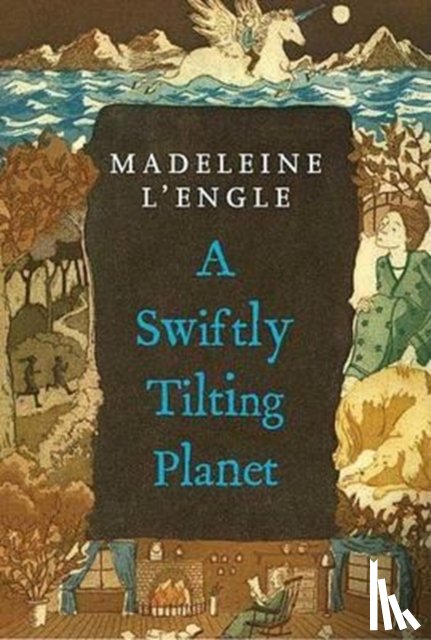 L'Engle, Madeleine - A Swiftly Tilting Planet