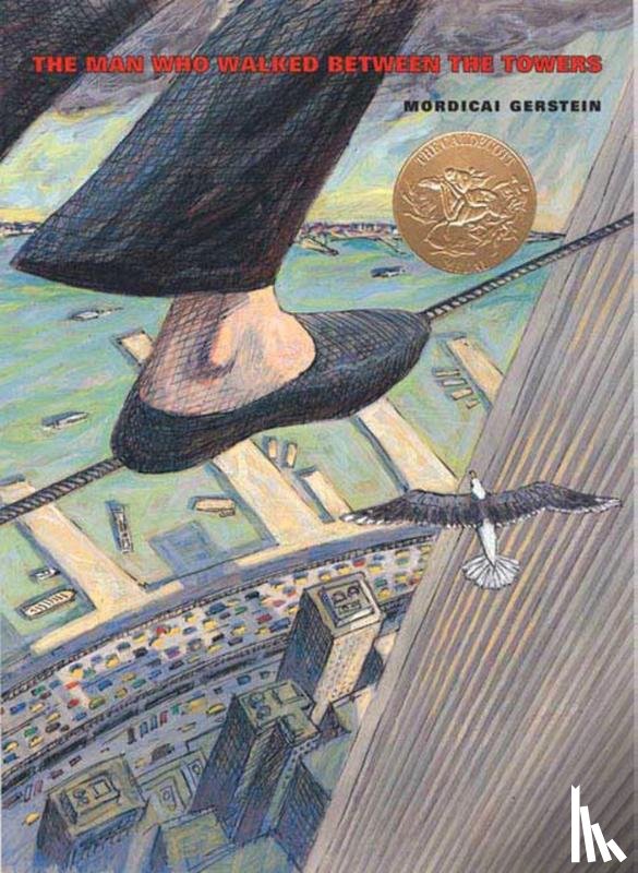 Gerstein, Mordicai - The Man Who Walked Between the Towers