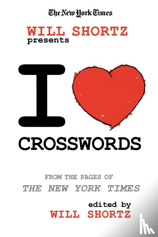 The New York Times - The New York Times Will Shortz Presents I Love Crosswords