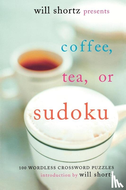 Shortz, Will - Will Shortz Presents Coffee, Tea, or Sudoku