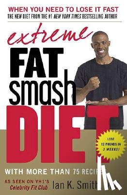 IAN K. SMITH - EXTREME FAT SMASH DIET