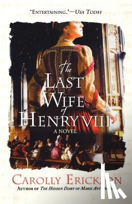 Erickson, Carolly - The Last Wife of Henry VIII