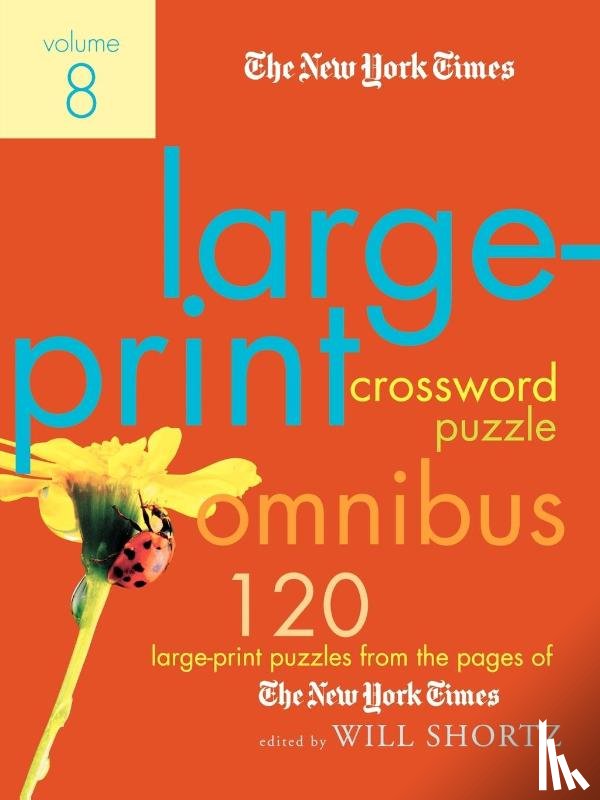  - The New York Times Large-Print Crossword Puzzle Omnibus, Volume 8