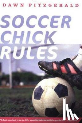 Fitzgerald, Dawn - Soccer Chick Rules