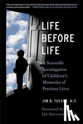 Tucker, Jim B. - Life Before Life