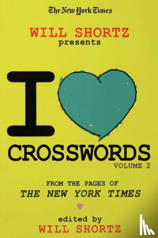 Shortz, Will - The New York Times Will Shortz Presents I Love Crosswords